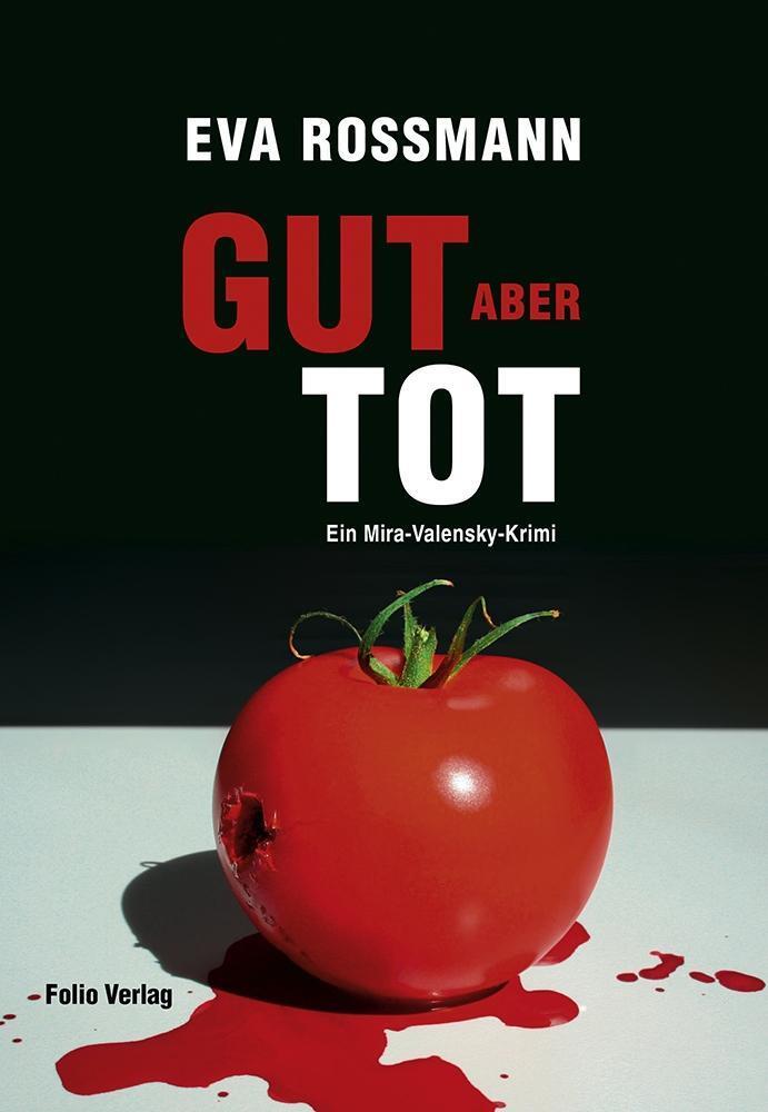 Cover: 9783852566986 | Gut, aber tot | Mira-Valensky-Krimi 18 | Eva Rossmann | Buch | 271 S.