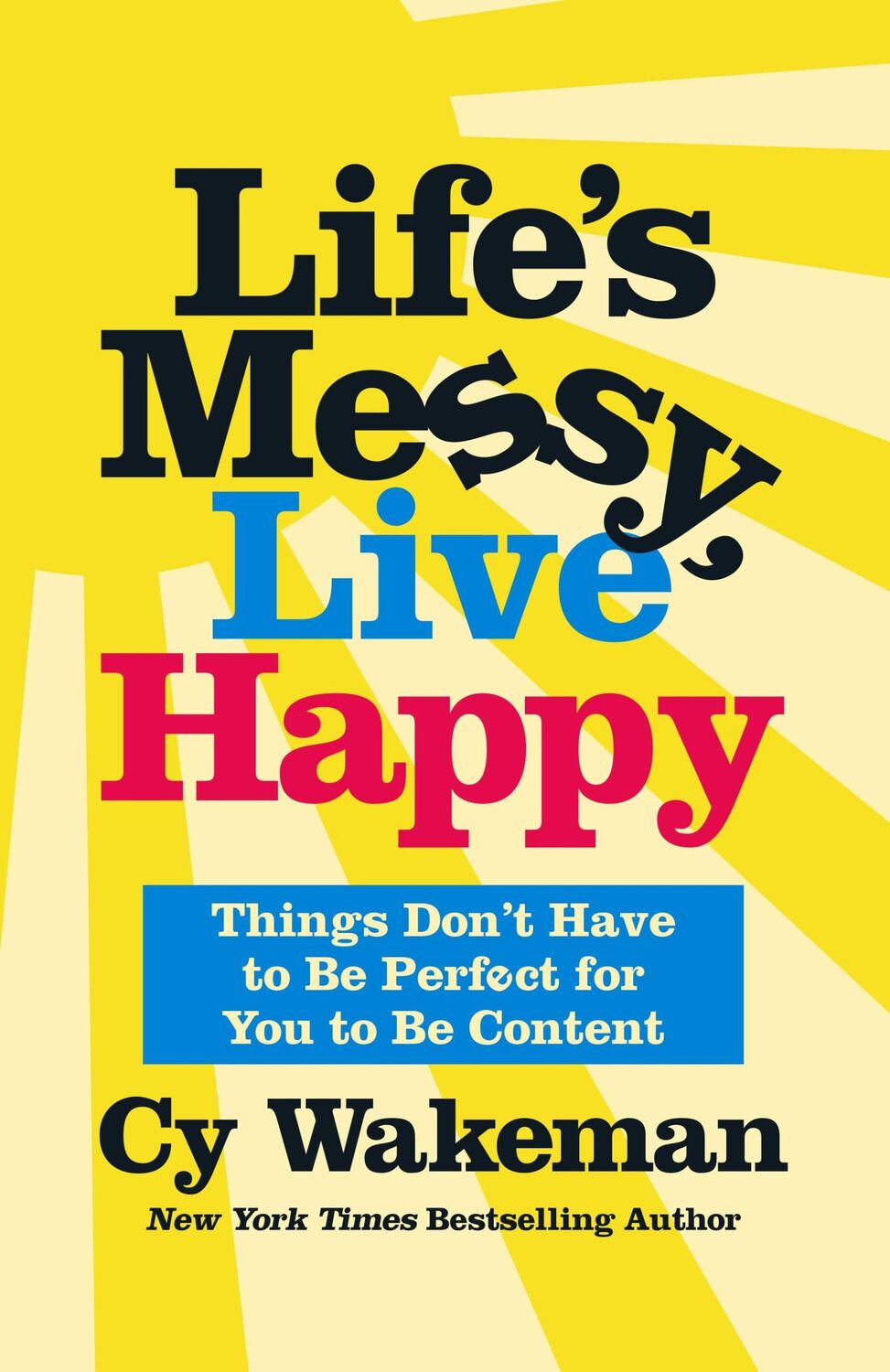 Cover: 9781250275165 | Life's Messy, Live Happy | Cy Wakeman | Buch | Gebunden | Englisch