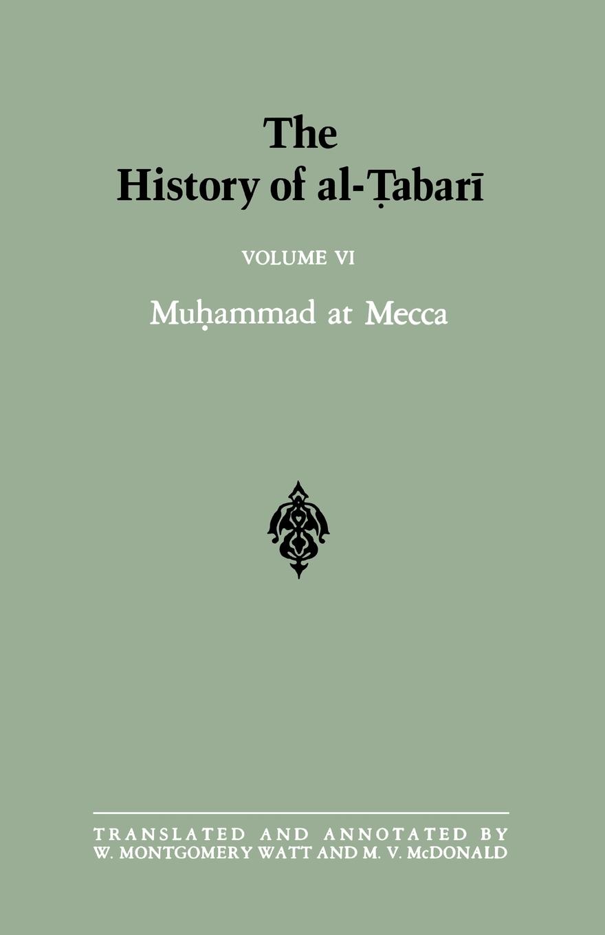 Cover: 9780887067075 | The History of al-¿abar¿ Vol. 6 | Mu¿ammad at Mecca | Taschenbuch