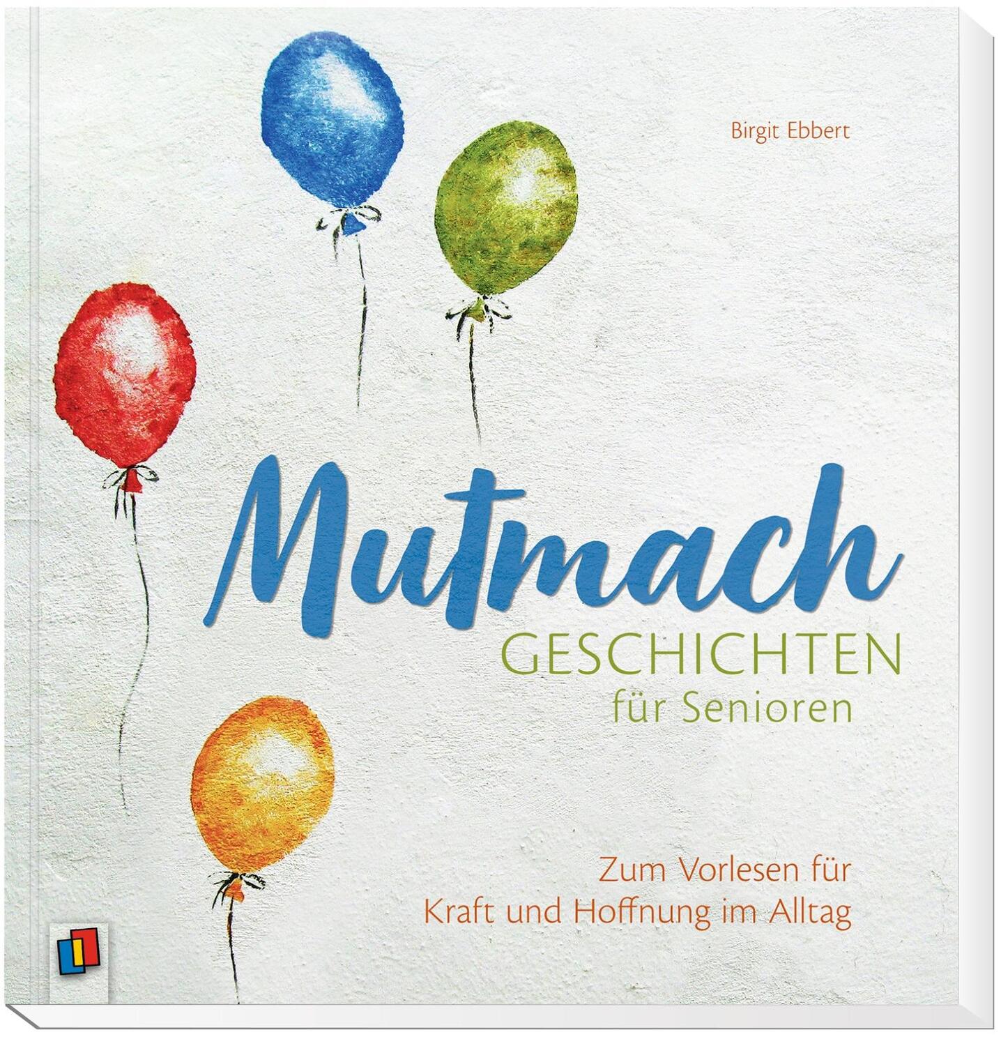 Bild: 9783834638809 | Mutmachgeschichten für Senioren | Birgit Ebbert | Taschenbuch | 96 S.