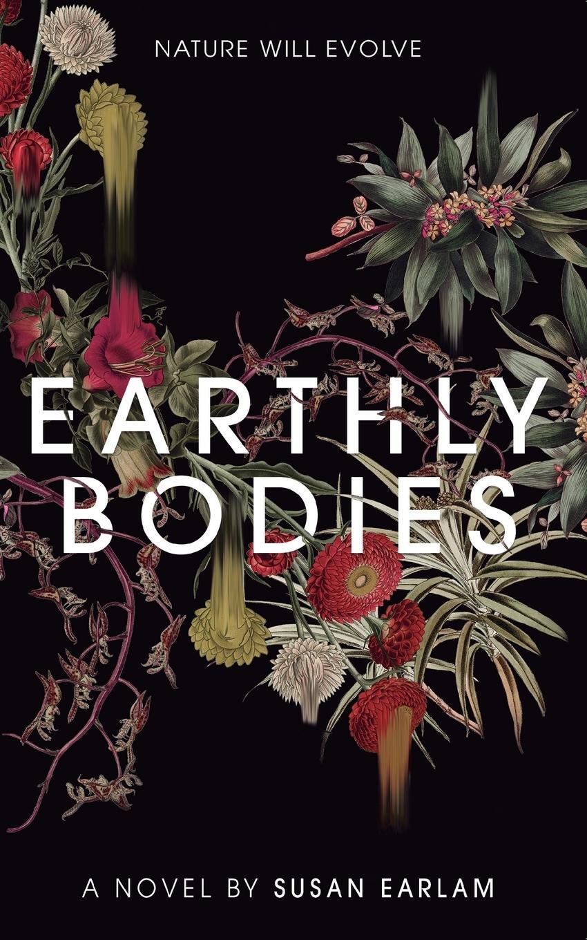Cover: 9781838379414 | Earthly Bodies | Susan Earlam | Taschenbuch | Paperback | Englisch