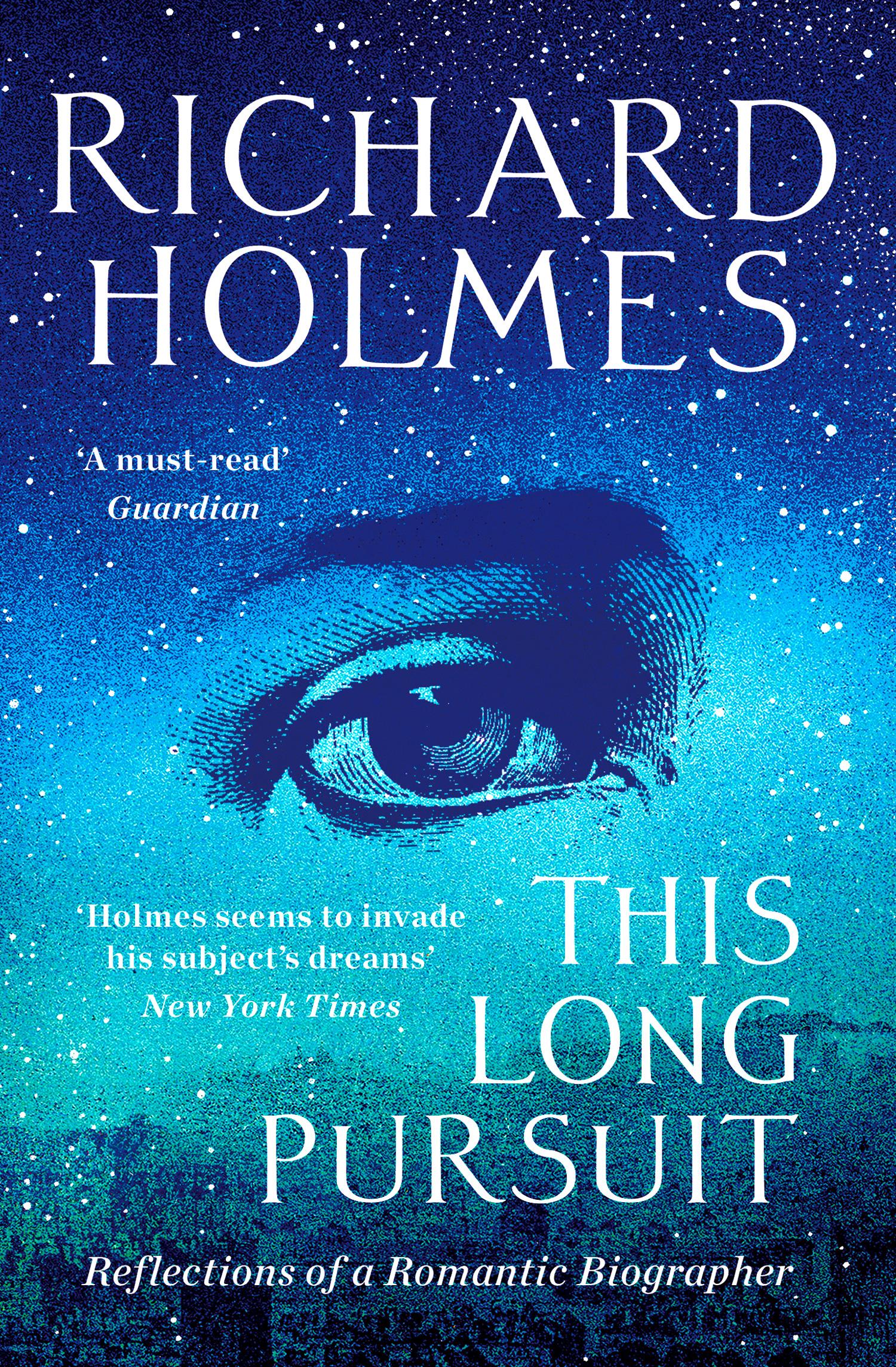 Cover: 9780008168728 | This Long Pursuit | Reflections of a Romantic Biographer | Holmes