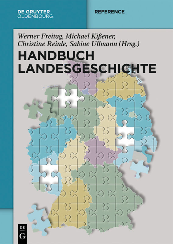 Cover: 9783110354119 | Handbuch Landesgeschichte | Werner Freitag (u. a.) | Buch | XII | 2018