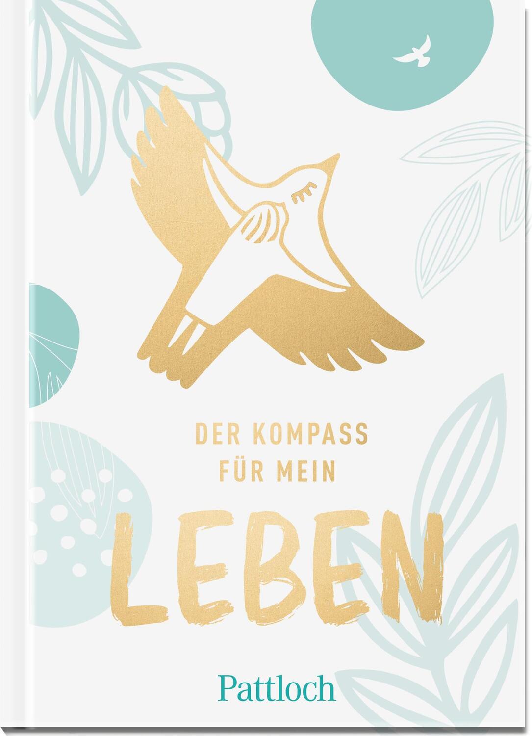 Cover: 9783629004390 | Der Kompass für mein Leben | Pattloch Verlag | Buch | 128 S. | Deutsch