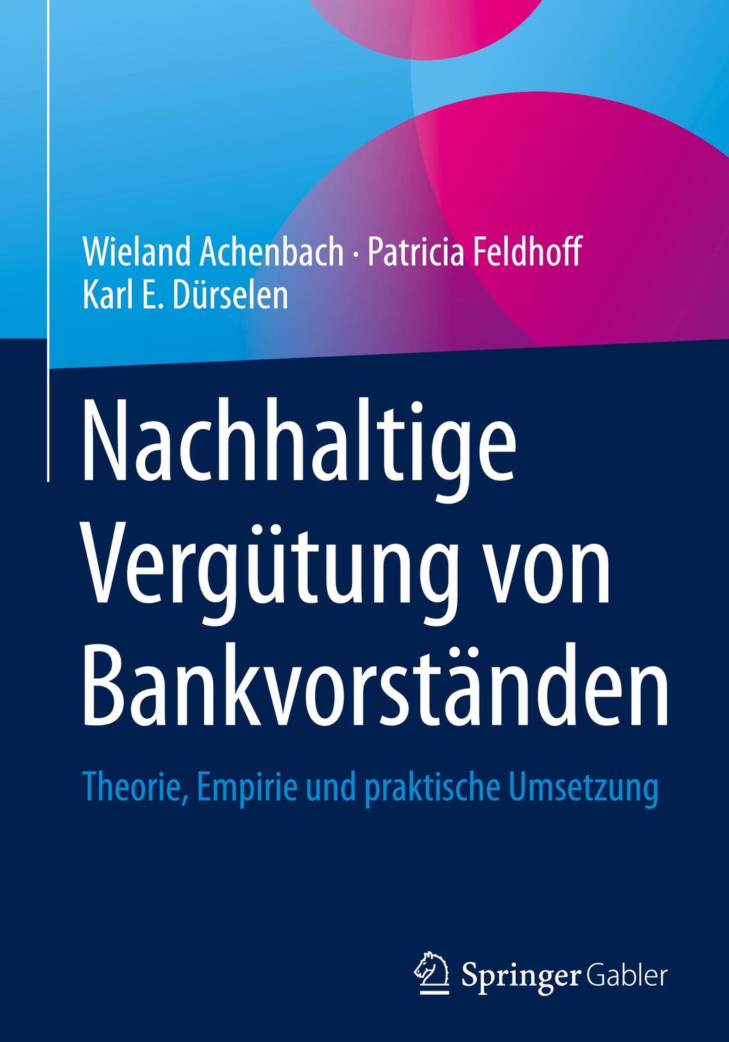 Cover: 9783658387464 | Nachhaltige Vergütung von Bankvorständen | Wieland Achenbach (u. a.)