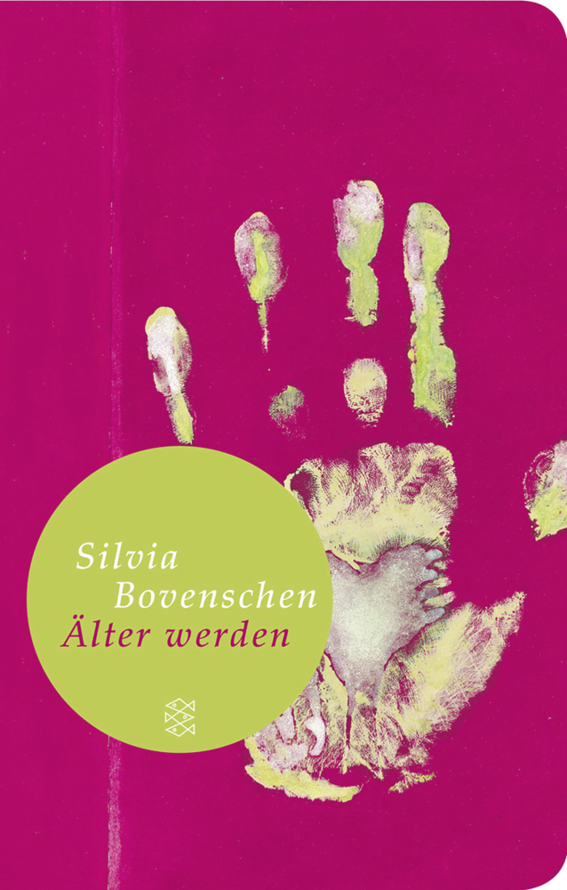 Cover: 9783596511013 | Älter werden | Notizen | Silvia Bovenschen | Buch | 192 S. | Deutsch