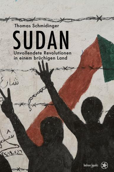 Cover: 9783903290235 | Sudan | Unvollendete Revolutionen in einem brüchigen Land | Buch
