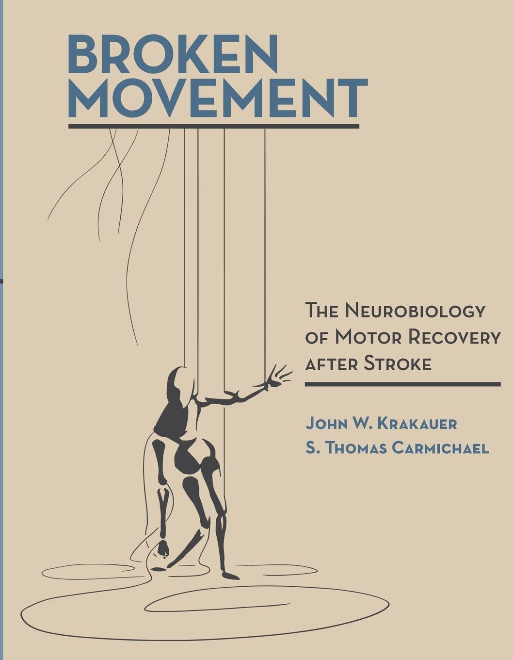 Cover: 9780262545839 | Broken Movement | The Neurobiology of Motor Recovery after Stroke