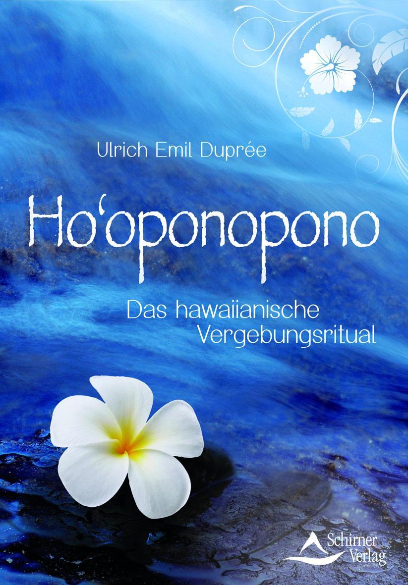 Cover: 9783843450300 | Ho'oponopono | Das hawaiianische Vergebungsritual | Ulrich Emil Duprée