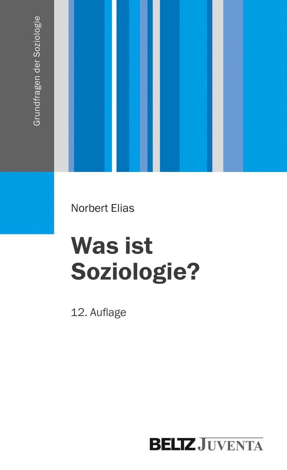 Cover: 9783779928577 | Was ist Soziologie? | Grundfragen der Soziologie | Norbert Elias