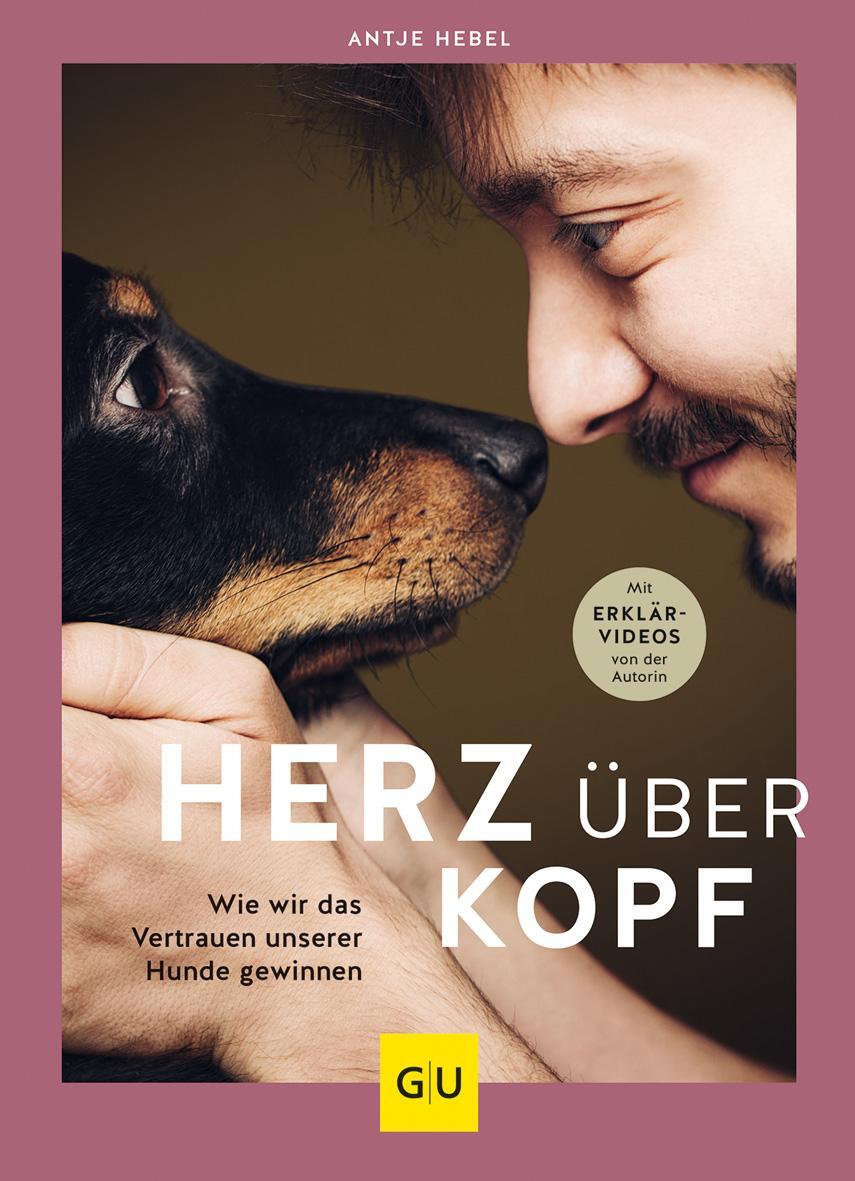 Cover: 9783833884870 | Herz über Kopf | Wie wir das Vertrauen unserer Hunde gewinnen | Hebel