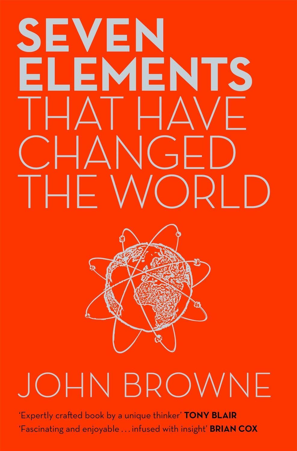 Cover: 9781780224367 | Seven Elements That Have Changed The World | John Browne | Taschenbuch