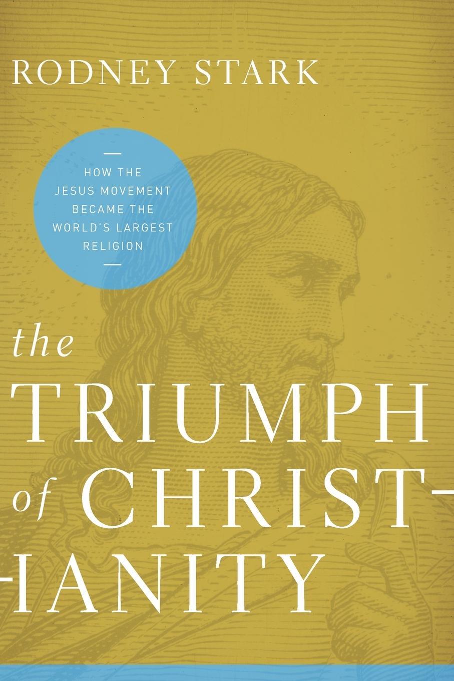 Cover: 9780062007698 | Triumph of Christianity, The | Rodney Stark | Taschenbuch | Paperback