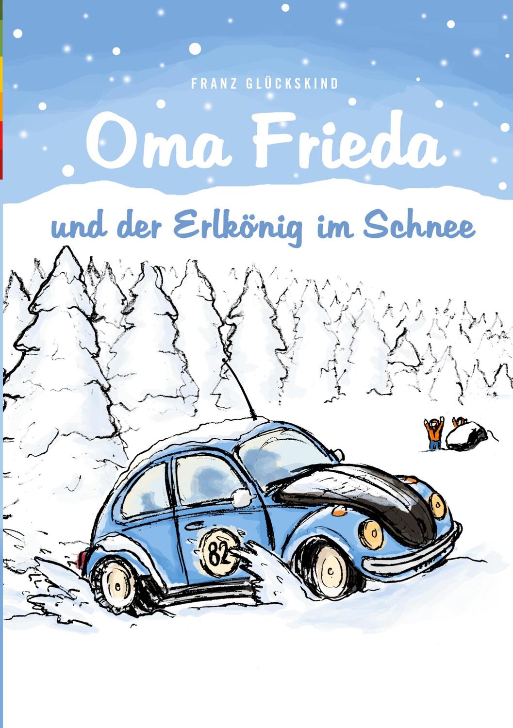 Cover: 9783755736349 | Oma Frieda und der Erlkönig im Schnee | Franz Glückskind | Taschenbuch