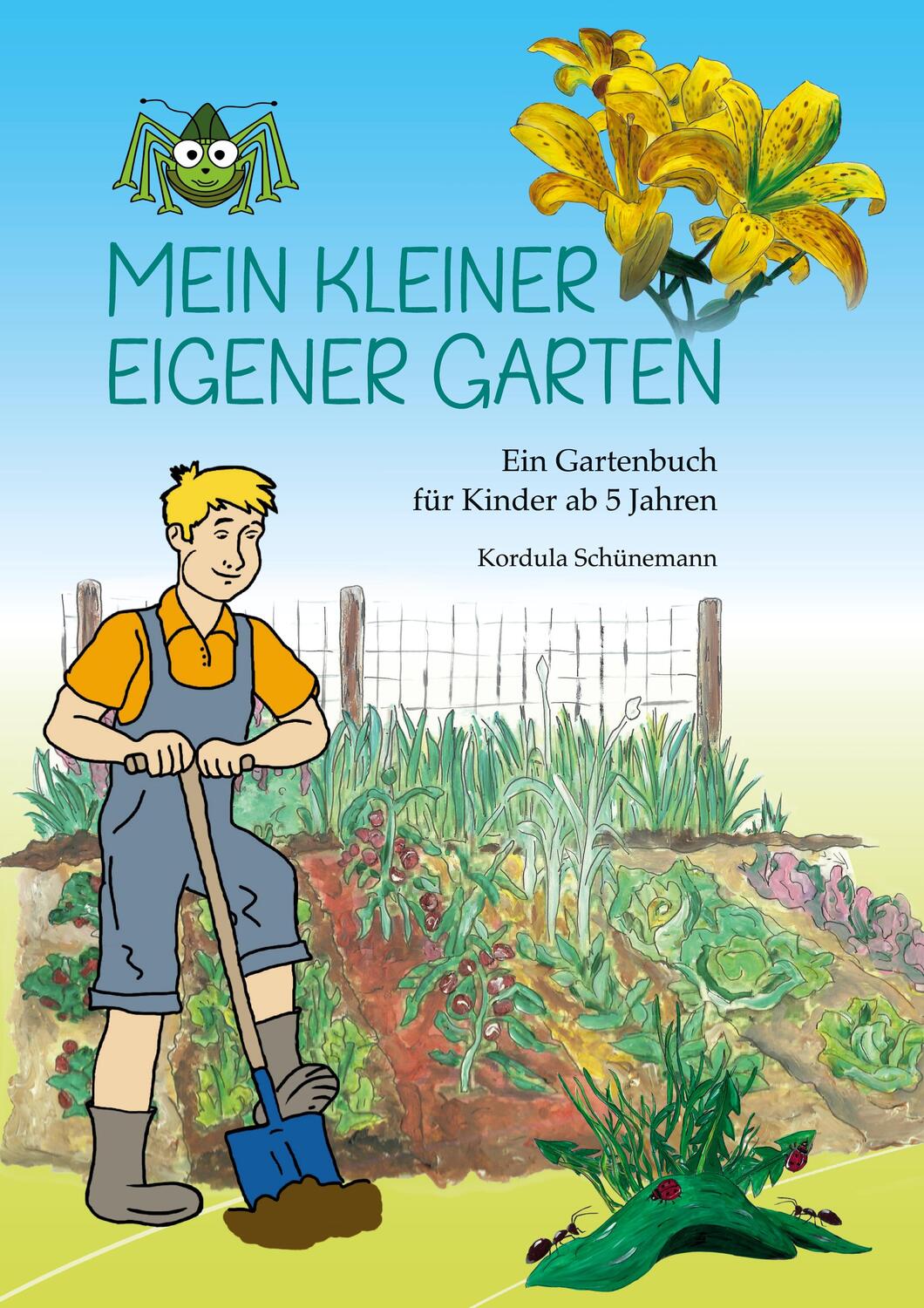 Cover: 9783962005047 | Mein kleiner eigener Garten | Ein Gartenbuch für Kinder ab 5 Jahren