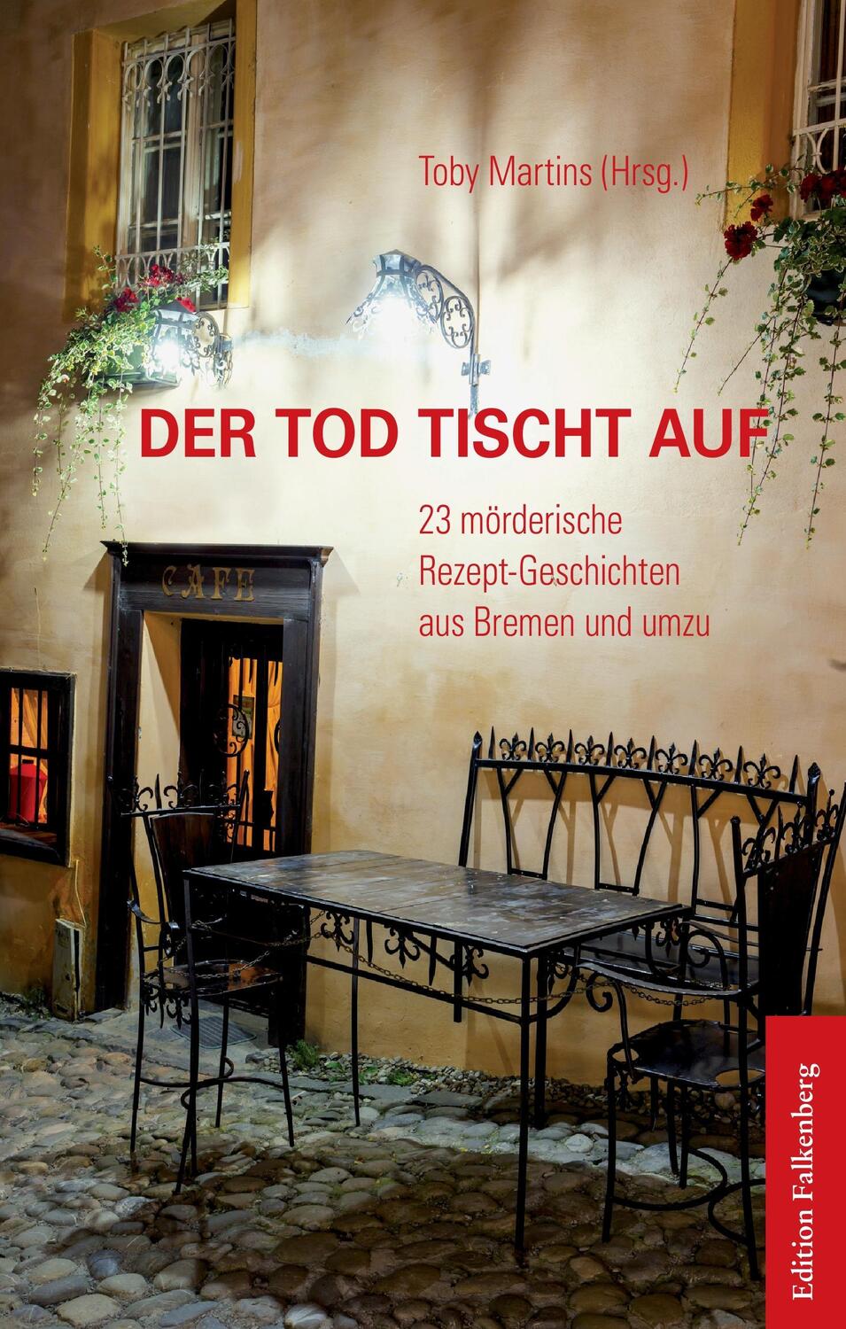 Cover: 9783954941414 | Der Tod tischt auf | Toby Martins | Taschenbuch | Paperback | Deutsch