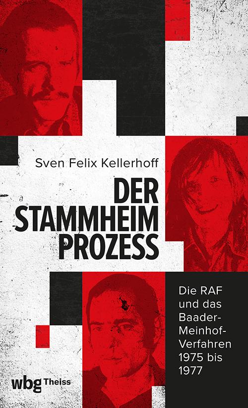 Cover: 9783534610631 | Der Stammheim-Prozess | Sven Felix Kellerhoff | Buch | 288 S. | 2025