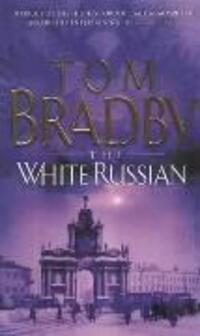 Cover: 9780552149006 | The White Russian | Tom Bradby | Taschenbuch | Englisch | 2004