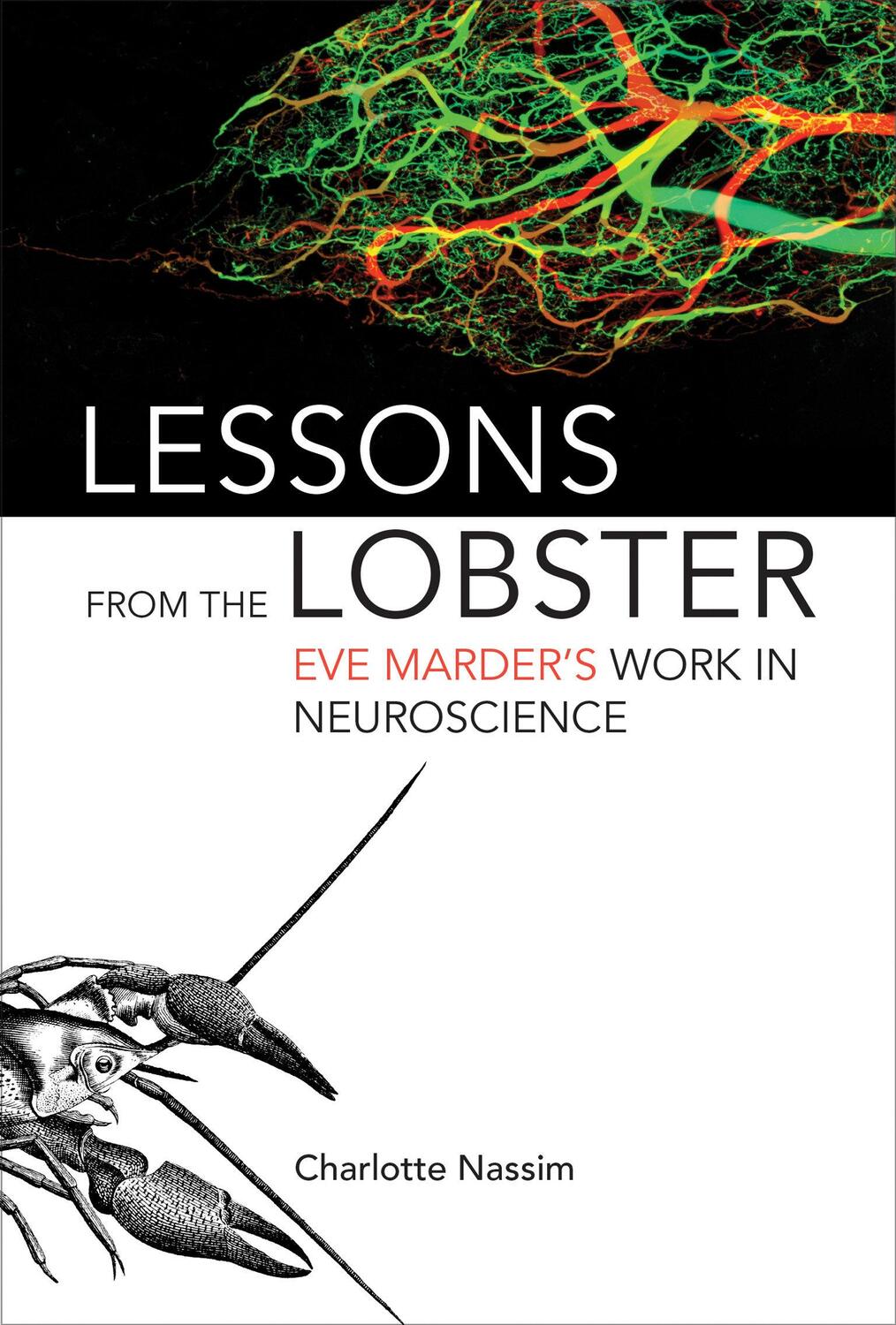 Cover: 9780262037785 | Lessons from the Lobster | Eve Marder's Work in Neuroscience | Nassim