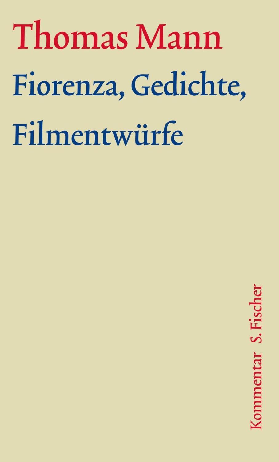 Cover: 9783100483171 | Fiorenza, Gedichte, Filmentwürfe | Thomas Mann | Buch | 500 S. | 2014
