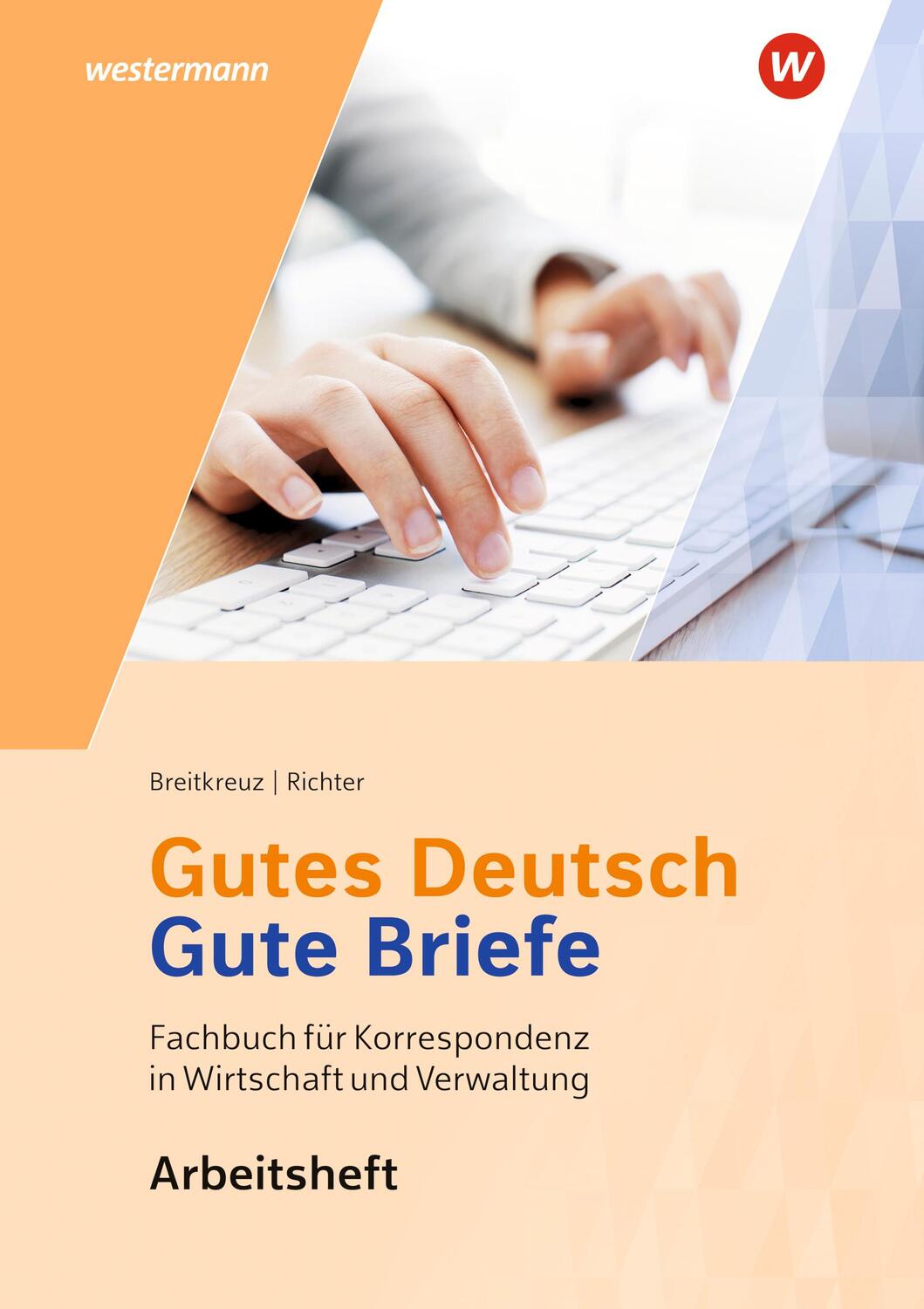 Cover: 9783804547810 | Gutes Deutsch - Gute Briefe. Arbeitsheft | Rainer Breitkreutz (u. a.)