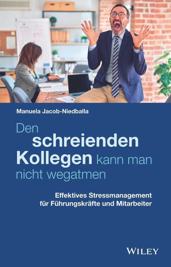 Cover: 9783527510344 | Den schreienden Kollegen kann man nicht wegatmen | Jacob-Niedballa