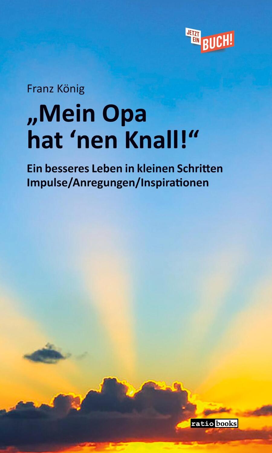 Cover: 9783961360819 | "Mein Opa hat 'nen Knall!" | Franz König | Taschenbuch