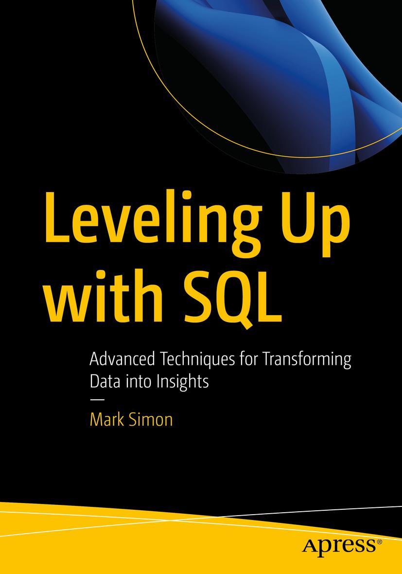 Cover: 9781484296844 | Leveling Up with SQL | Mark Simon | Taschenbuch | xx | Englisch | 2023