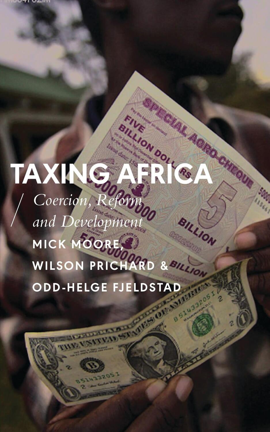 Cover: 9781783604531 | Taxing Africa | Coercion, Reform and Development | Mick Moore (u. a.)