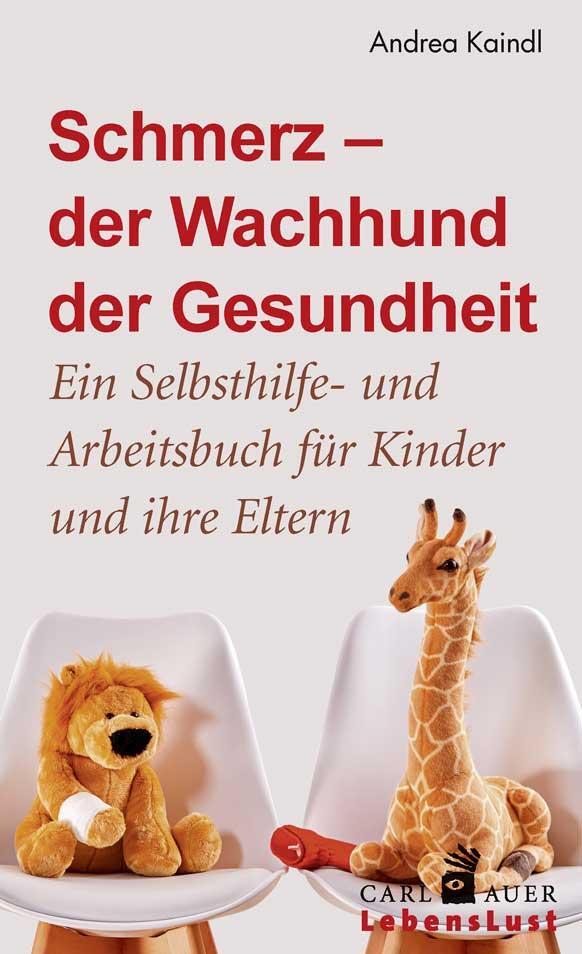 Cover: 9783849703158 | Schmerz - der Wachhund der Gesundheit | Andrea Kaindl | Taschenbuch
