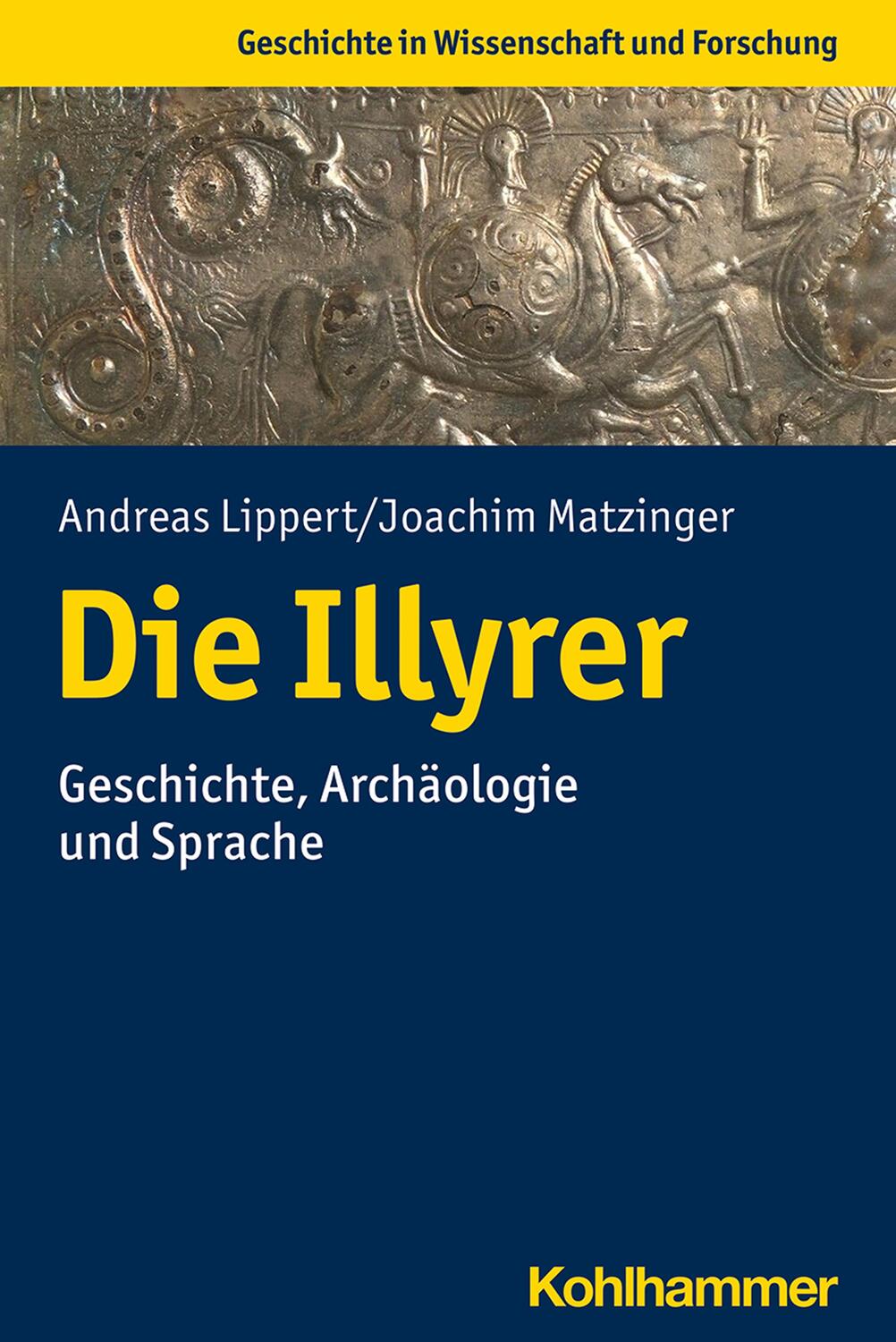 Cover: 9783170377097 | Die Illyrer | Geschichte, Archäologie und Sprache | Lippert (u. a.)