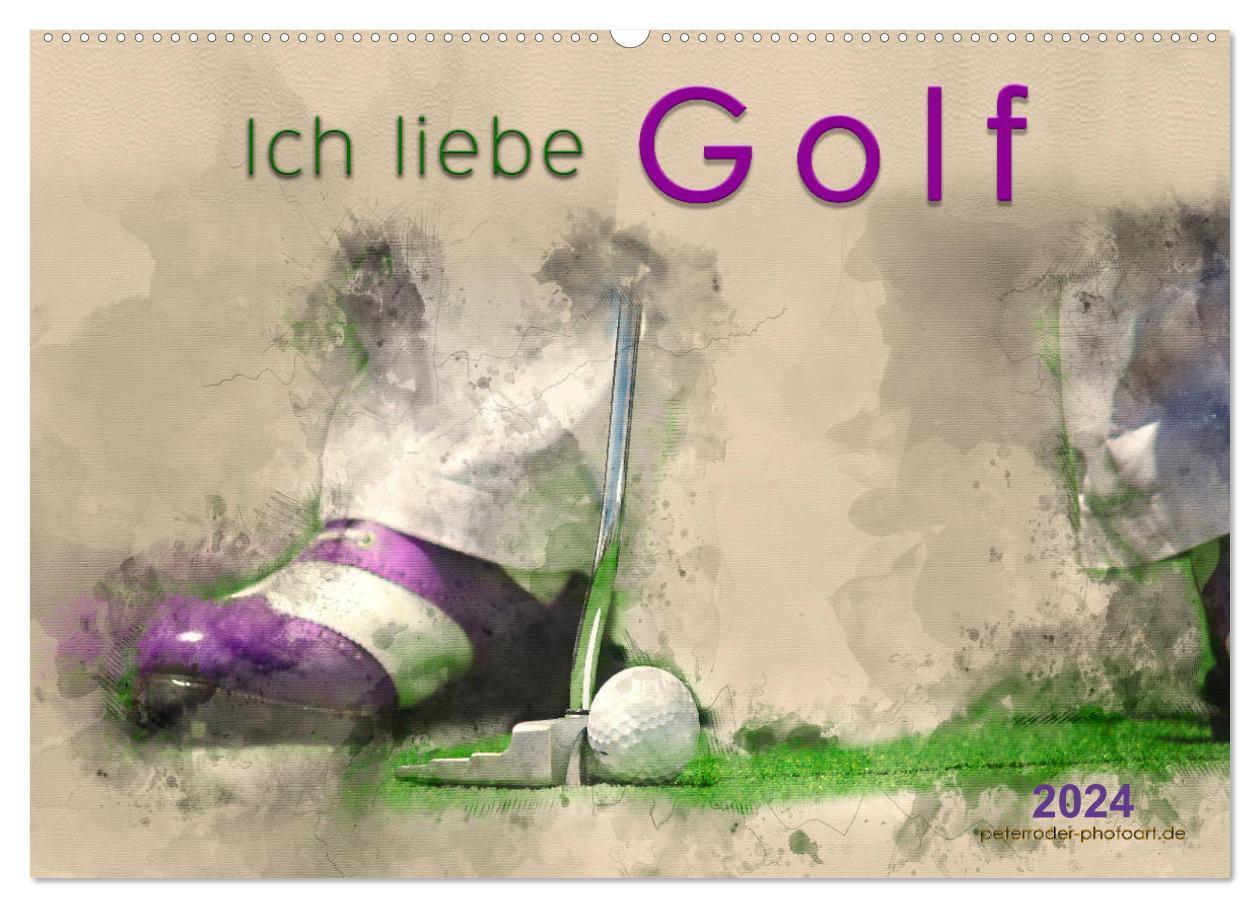 Cover: 9783675755345 | Ich liebe Golf (Wandkalender 2024 DIN A2 quer), CALVENDO...