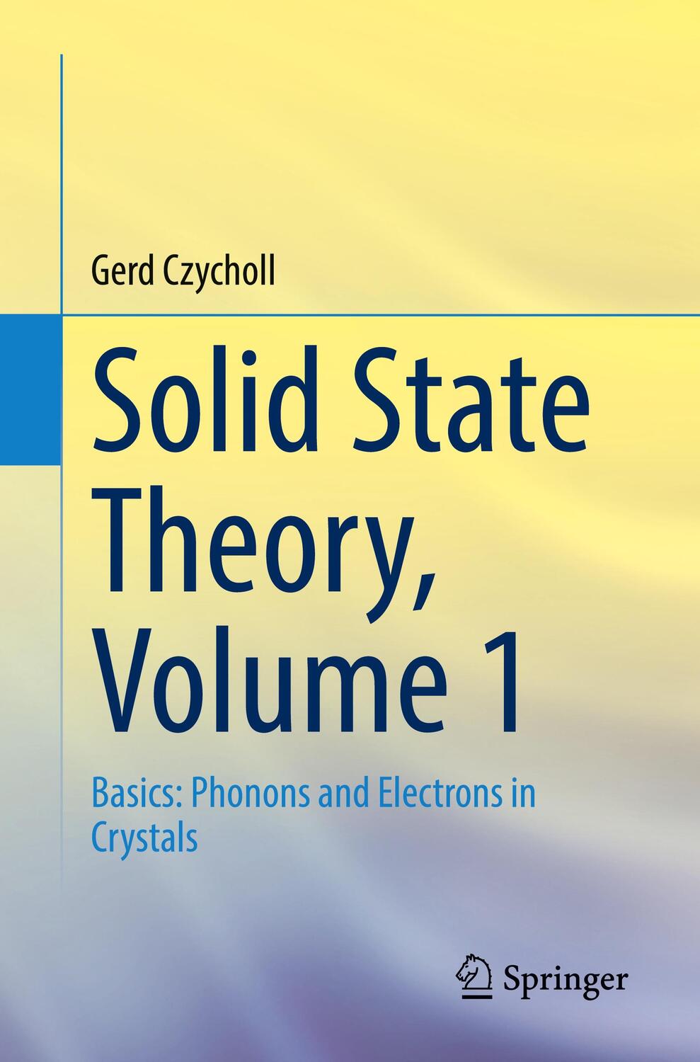 Cover: 9783662661345 | Solid State Theory, Volume 1 | Gerd Czycholl | Taschenbuch | Paperback