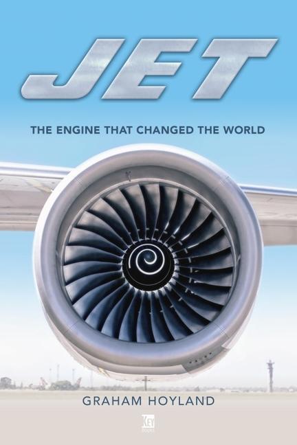Cover: 9781802822533 | Jet: The Engine that Changed the World | Graham Hoyland | Buch | 2022