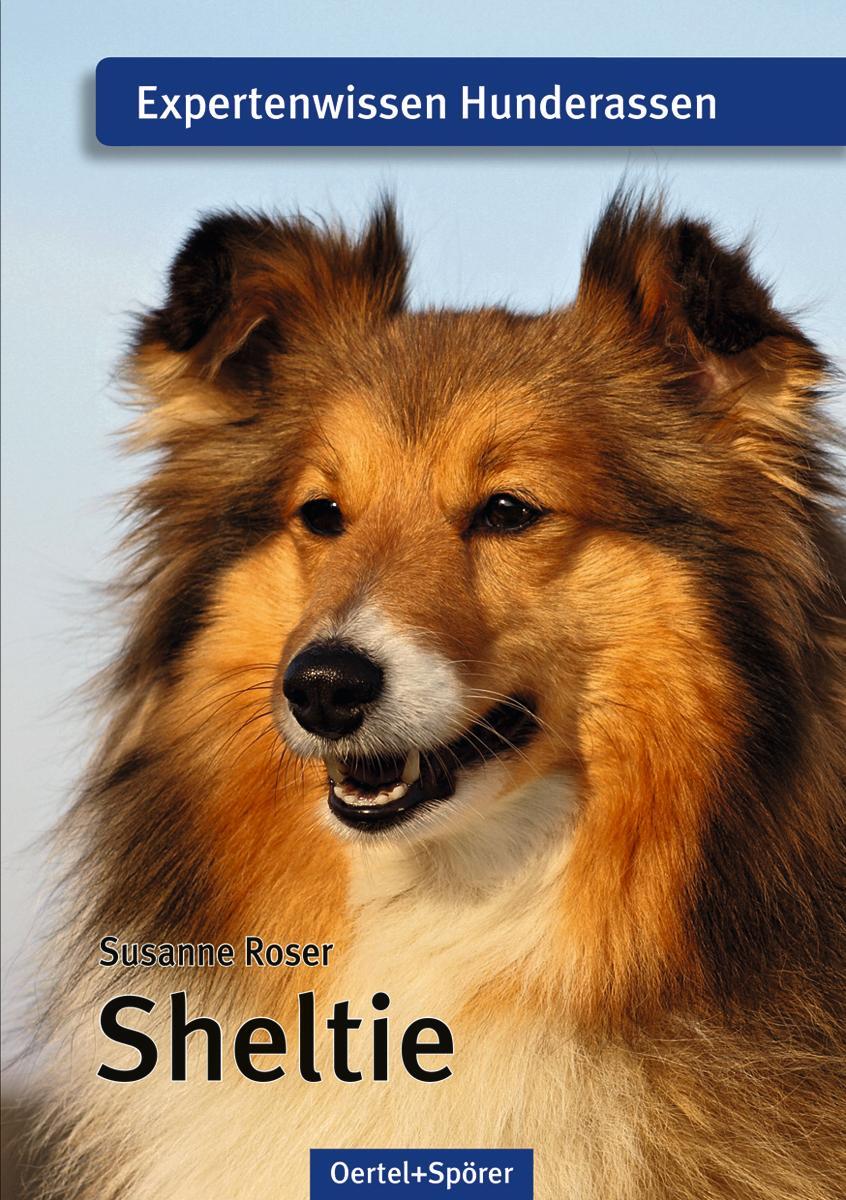 Cover: 9783886278343 | Sheltie | Expertenwissen Hunderassen | Susanne Roser | Taschenbuch