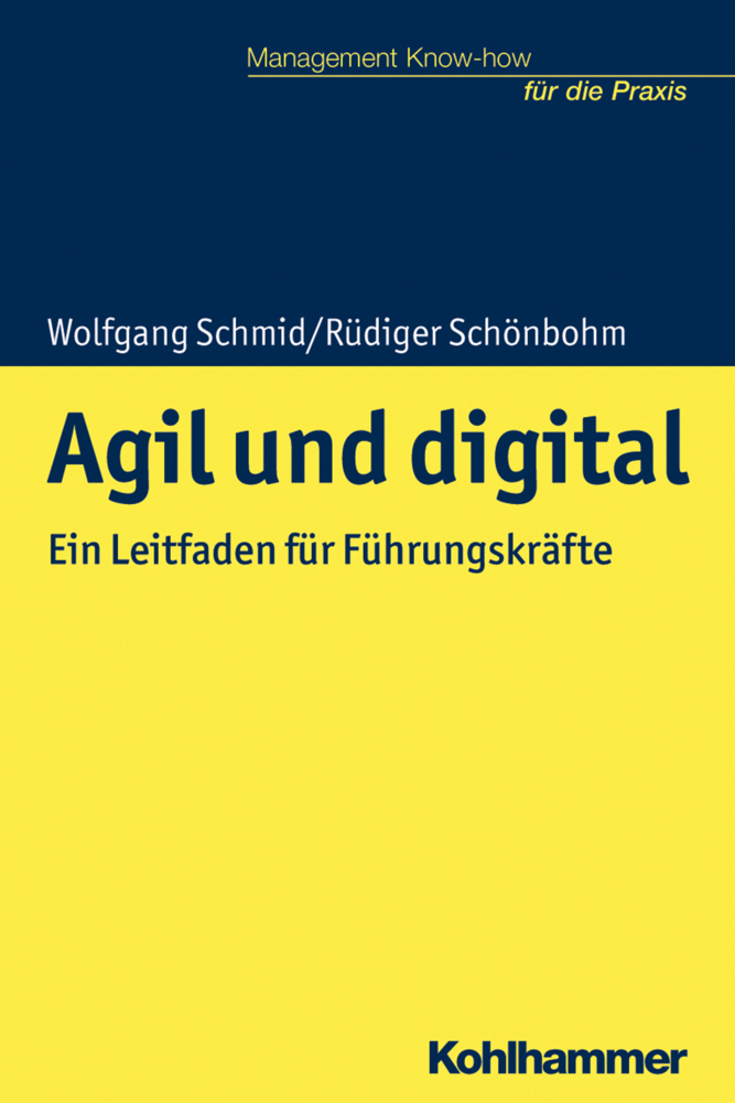 Cover: 9783170354982 | Agil und digital | Ein Leitfaden für Führungskräfte | Schmid (u. a.)