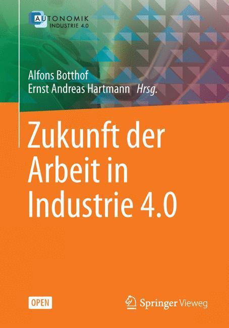 Cover: 9783662459140 | Zukunft der Arbeit in Industrie 4.0 | Ernst Andreas Hartmann (u. a.)