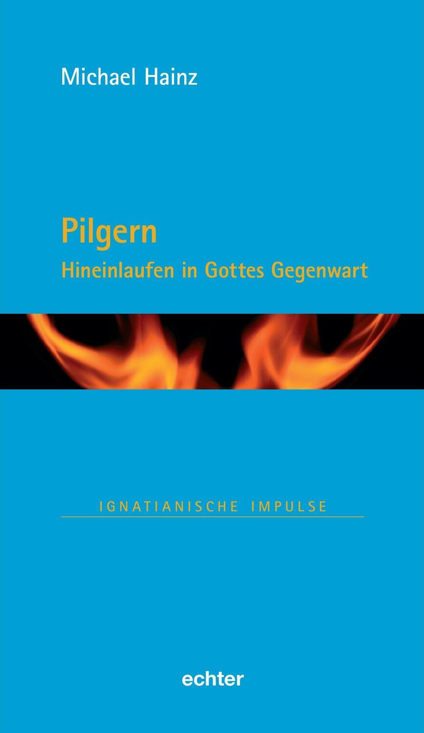 Cover: 9783429058951 | Pilgern | Hineinlaufen in Gottes Gegenwart | Michael Hainz | Buch