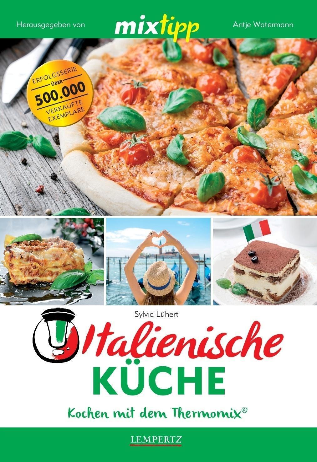 Cover: 9783960580386 | mixtipp Italienische Küche | Kochen mit dem Thermomix® | Sylvia Lühert