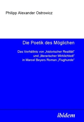 Cover: 9783898215824 | Die Poetik des Möglichen | Philipp A. Ostrowicz | Taschenbuch | ibidem