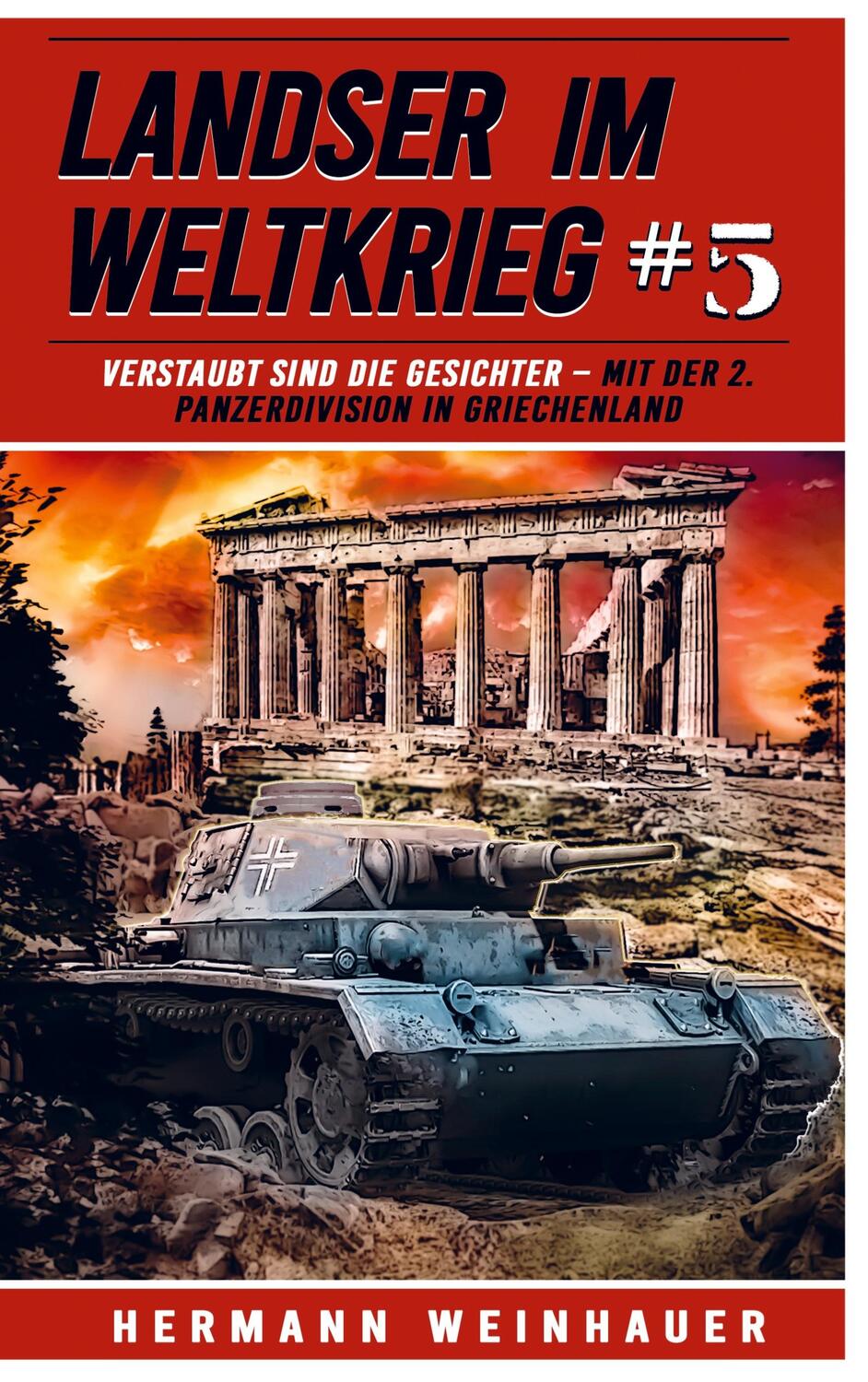Cover: 9789403705385 | Landser im Weltkrieg 5 - Verstaubt sind die Gesichter | Weinhauer