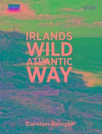 Cover: 9781847178367 | Irlands Wild Atlantic Way | Carsten Krieger | Taschenbuch | Deutsch