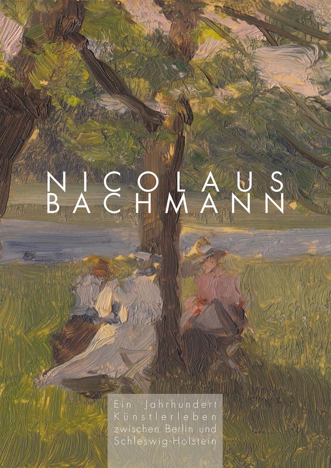 Cover: 9783967170856 | Nicolaus Bachmann | Ein Jahrhundert Künstlerleben | Taschenbuch | 2022