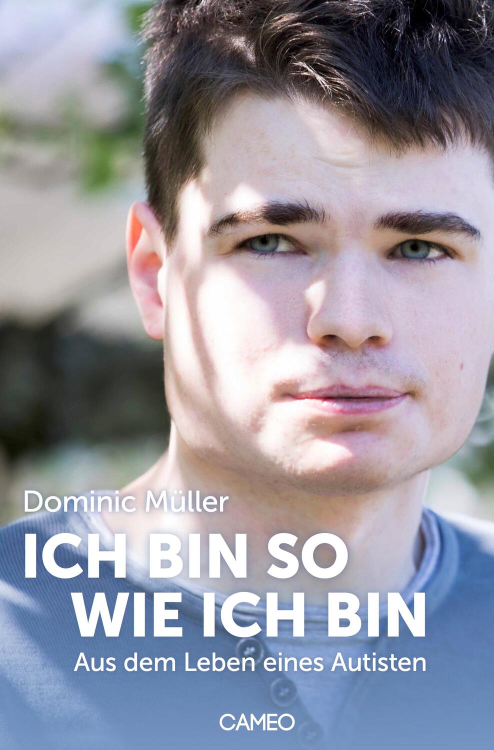 Cover: 9783906287379 | Ich bin so wie ich bin | Aus dem Leben eines Autisten | Dominic Müller