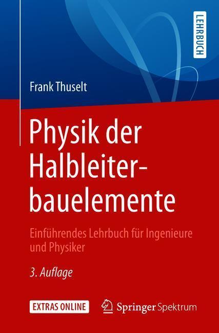 Cover: 9783662576373 | Physik der Halbleiterbauelemente | Frank Thuselt | Taschenbuch | 2018
