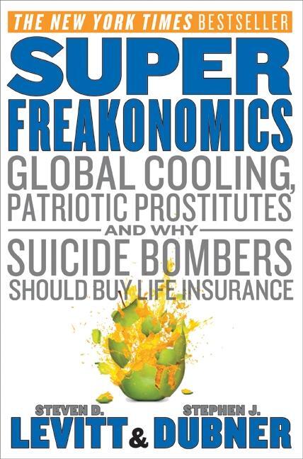 Cover: 9780060889579 | Superfreakonomics | Steven D Levitt (u. a.) | Buch | Englisch | 2009