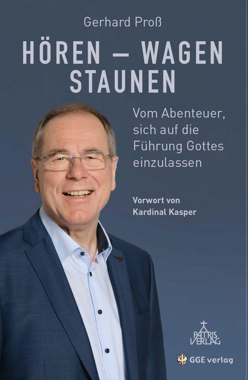 Cover: 9783981834048 | Hören-Wagen-Staunen | Gerhard Proß | Buch | Deutsch | 2022