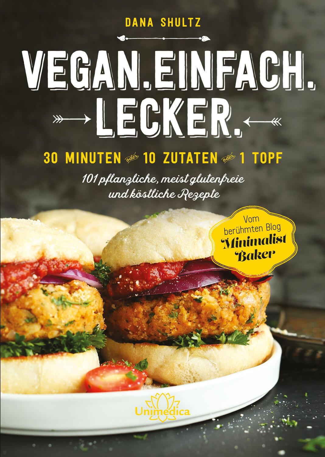 Cover: 9783946566656 | Vegan.Einfach.Lecker. | Dana Shultz | Buch | Deutsch | 2017