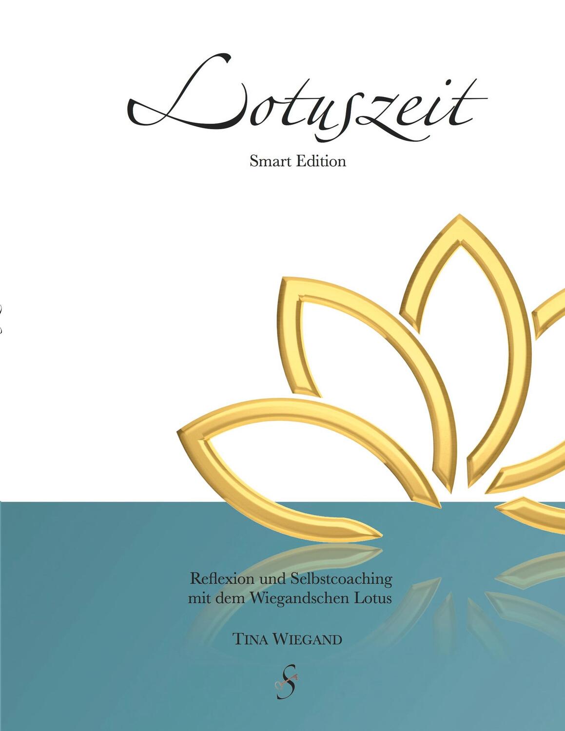 Cover: 9783943746129 | Lotuszeit | Smart Edition | Tina Wiegand | Taschenbuch | Paperback