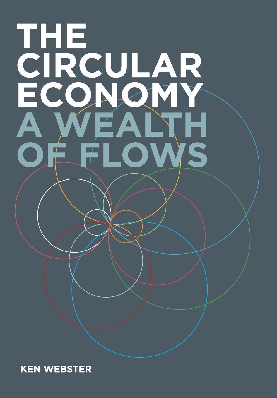 Cover: 9780992778422 | The Circular Economy | A Wealth of Flows | Ken Webster | Taschenbuch